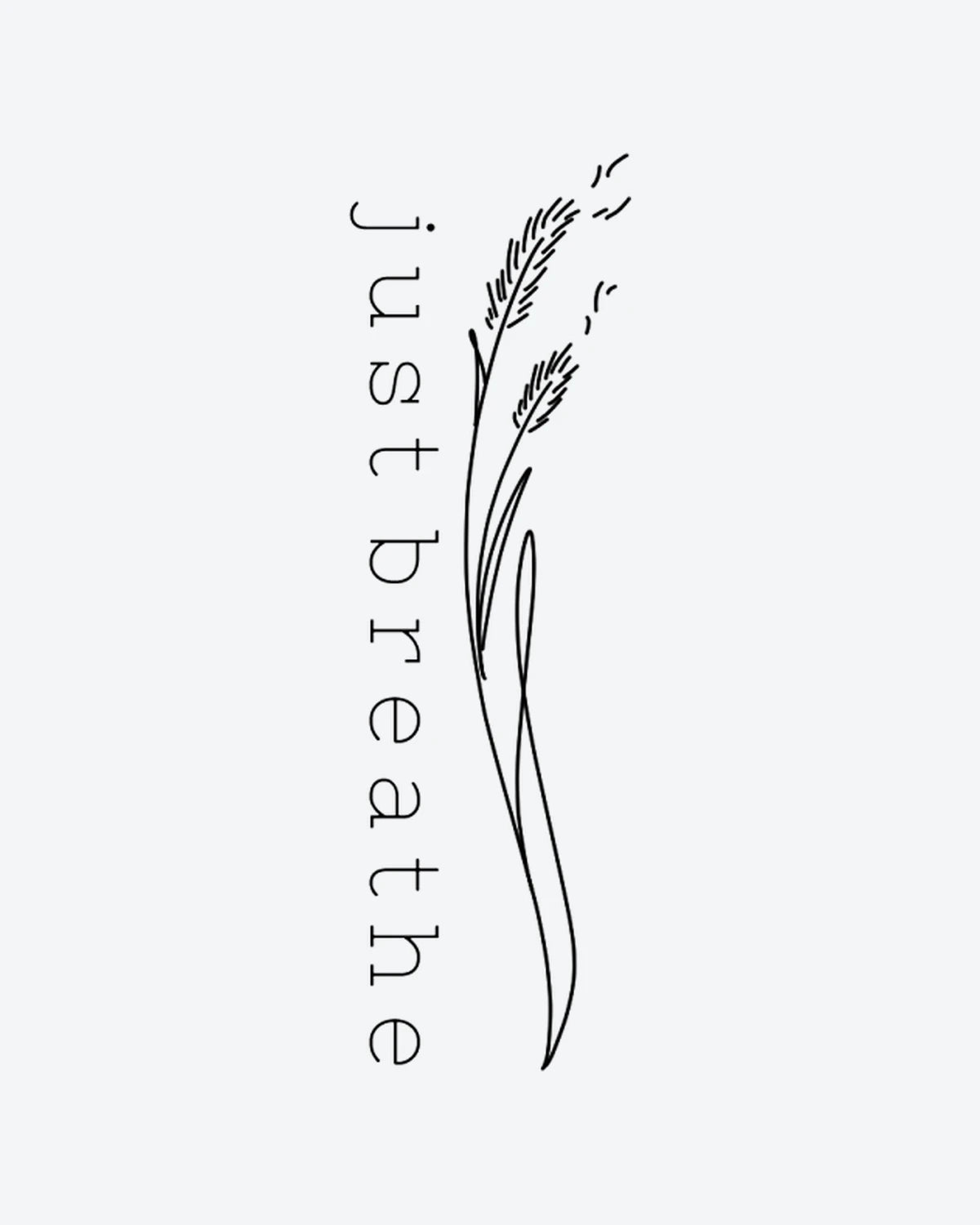 Just Breathe semi-permanent tattoo design by INKY – Fine Line illustration, 2 x 4 in (6x10 cm), available at inkytatt.com