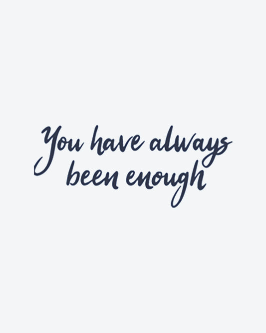 Be Enough semi-permanent tattoo design by INKY – Be Enough illustration, 2 x 2 in (4x4 cm), available at inkytatt.com